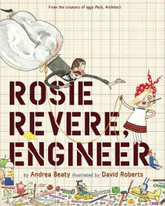 Rosie Revere, engineer  Cover Image