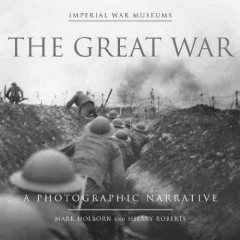 The Great War : a photographic narrative  Cover Image