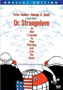Dr. Strangelove, or, how I learned to stop worrying and love the bomb Cover Image