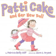 Patti Cake and her new doll  Cover Image