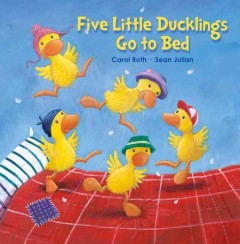 Five little ducklings go to bed  Cover Image