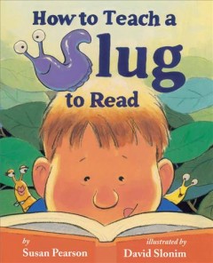 How to teach a slug to read  Cover Image