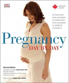 Pregnancy day by day : an illustrated daily countdown to motherhood, from conception to childbirth and beyond  Cover Image