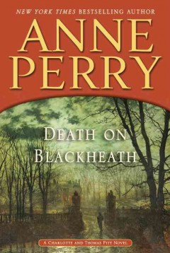 Death on Blackheath : a Charlotte and Thomas Pitt Novel  Cover Image