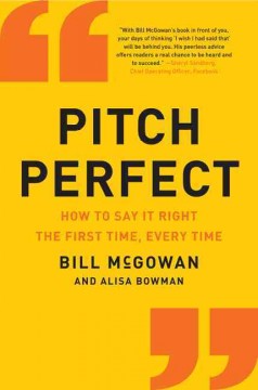 Pitch perfect : how to say it right the first time, every time  Cover Image