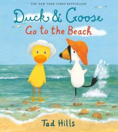Duck & Goose go to the beach  Cover Image