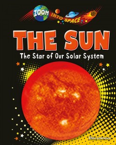 The Sun : the star of our solar system  Cover Image