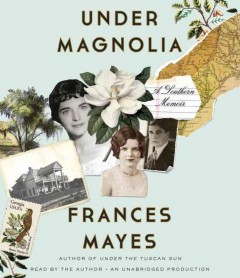Under magnolia a Southern memoir  Cover Image
