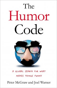 The humor code : a global search for what makes things funny  Cover Image
