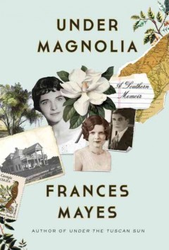 Under magnolia : a Southern memoir  Cover Image
