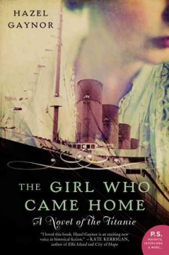 The girl who came home : a novel of the Titanic  Cover Image