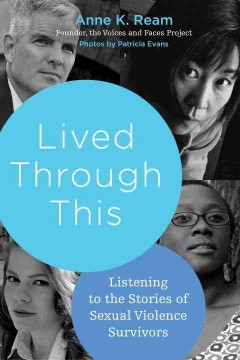 Lived through this : listening to the stories of sexual violence survivors  Cover Image