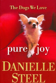 Pure joy : the dogs we love  Cover Image