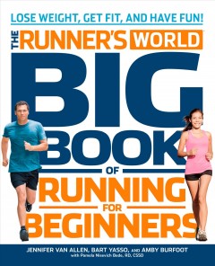 The Runner's World big book of running for beginners : lose weight, get fit, and have fun!  Cover Image