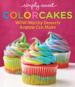 Simply sweet colorcakes. -- Cover Image