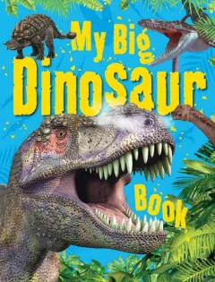 My big dinosaur book  Cover Image