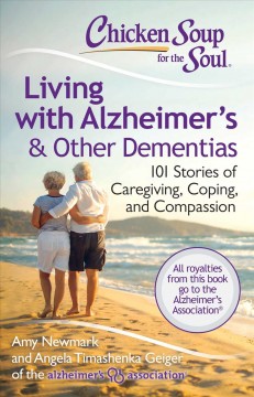 Living with Alzheimer's & other dementias : 101 stories of caregiving, coping, and compassion  Cover Image