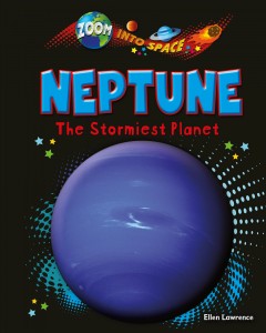Neptune : the stormiest planet  Cover Image