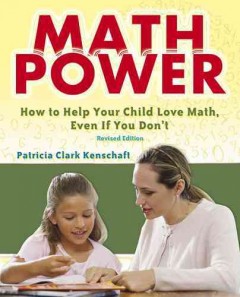 Math power : how to help your child love math, even if you don't  Cover Image