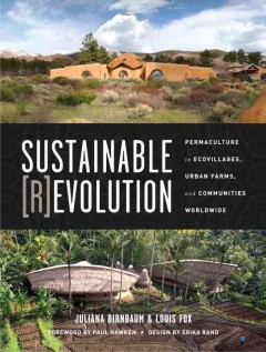 Sustainable revolution : permaculture in ecovillages, urban farms, and communities worldwide  Cover Image