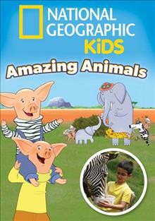 National Geographic kids. Amazing animals Cover Image