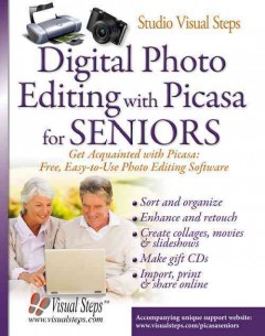 Digital photo editing with Picasa for seniors : get acquainted with Picasa : free, easy-to-use photo editing software  Cover Image