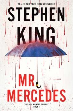 Mr. Mercedes : a novel  Cover Image