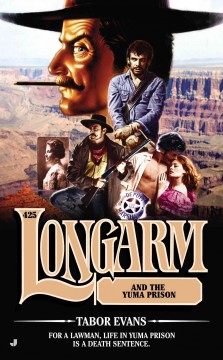 Longarm and the Yuma prison  Cover Image
