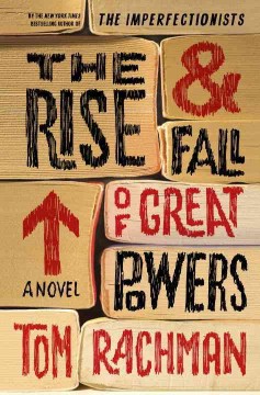The rise & fall of great powers : a novel  Cover Image
