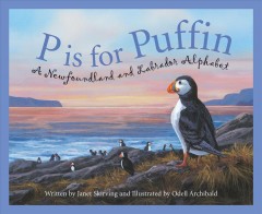 P is for puffin : a Newfoundland and Labrador alphabet  Cover Image