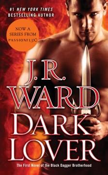 Dark lover : a novel of the Black Dagger brotherhood  Cover Image