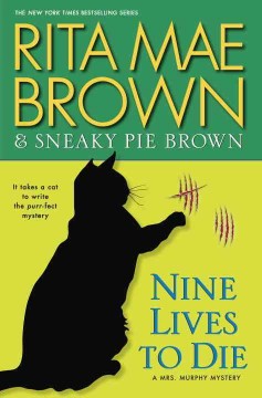Nine lives to die : a Mrs. Murphy mystery  Cover Image