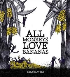 All monkeys love bananas  Cover Image