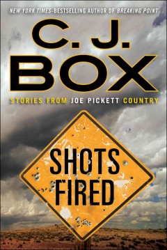 Shots fired : stories from Joe Pickett Country  Cover Image