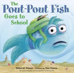 The pout-pout fish goes to school  Cover Image