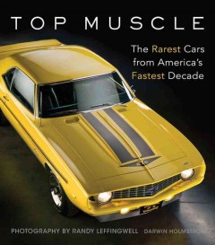 Top muscle : the rarest cars from America's fastest decade  Cover Image