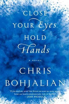 Close your eyes, hold hands : a novel  Cover Image