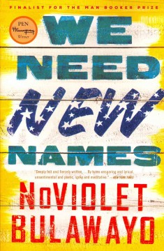 We need new names : a novel  Cover Image
