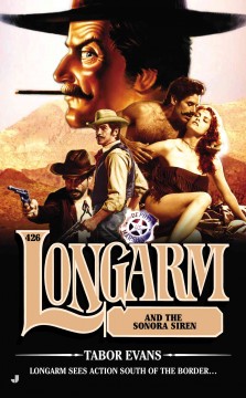 Longarm and the Sonora siren  Cover Image