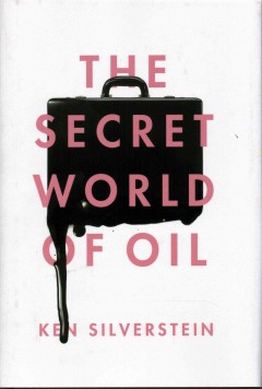 The secret world of oil  Cover Image