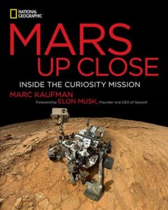 Mars up close : inside the Curiosity mission  Cover Image