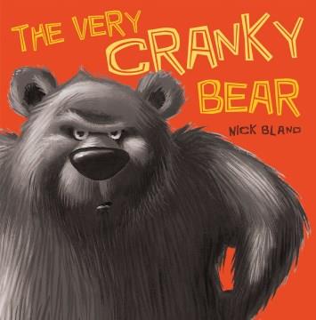 The very cranky bear  Cover Image