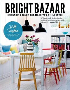 Bright bazaar : embracing color for make-you-smile style  Cover Image