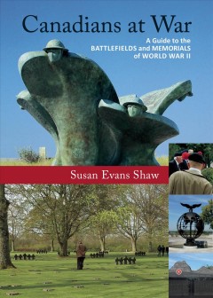 Canadians at war. Volume 2, A guide to the battlefields and memorials of World War II  Cover Image