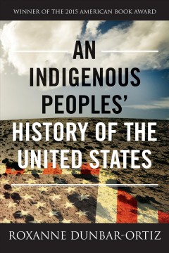 An indigenous peoples' history of the United States  Cover Image