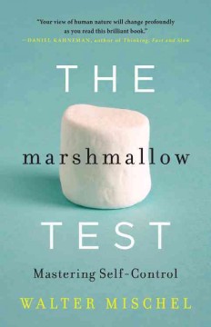 The marshmallow test : mastering self-control  Cover Image