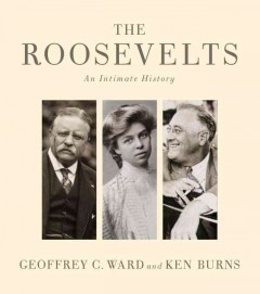 The Roosevelts : an intimate history  Cover Image