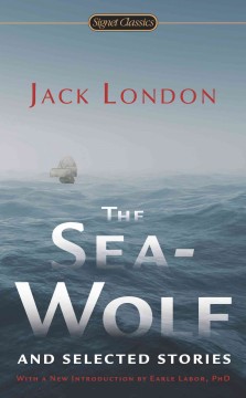 The sea-wolf and selected stories  Cover Image