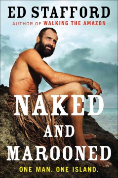 Naked and marooned : one man, one island  Cover Image