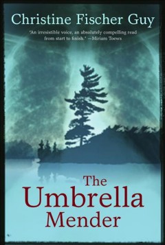 The umbrella mender : a novel  Cover Image